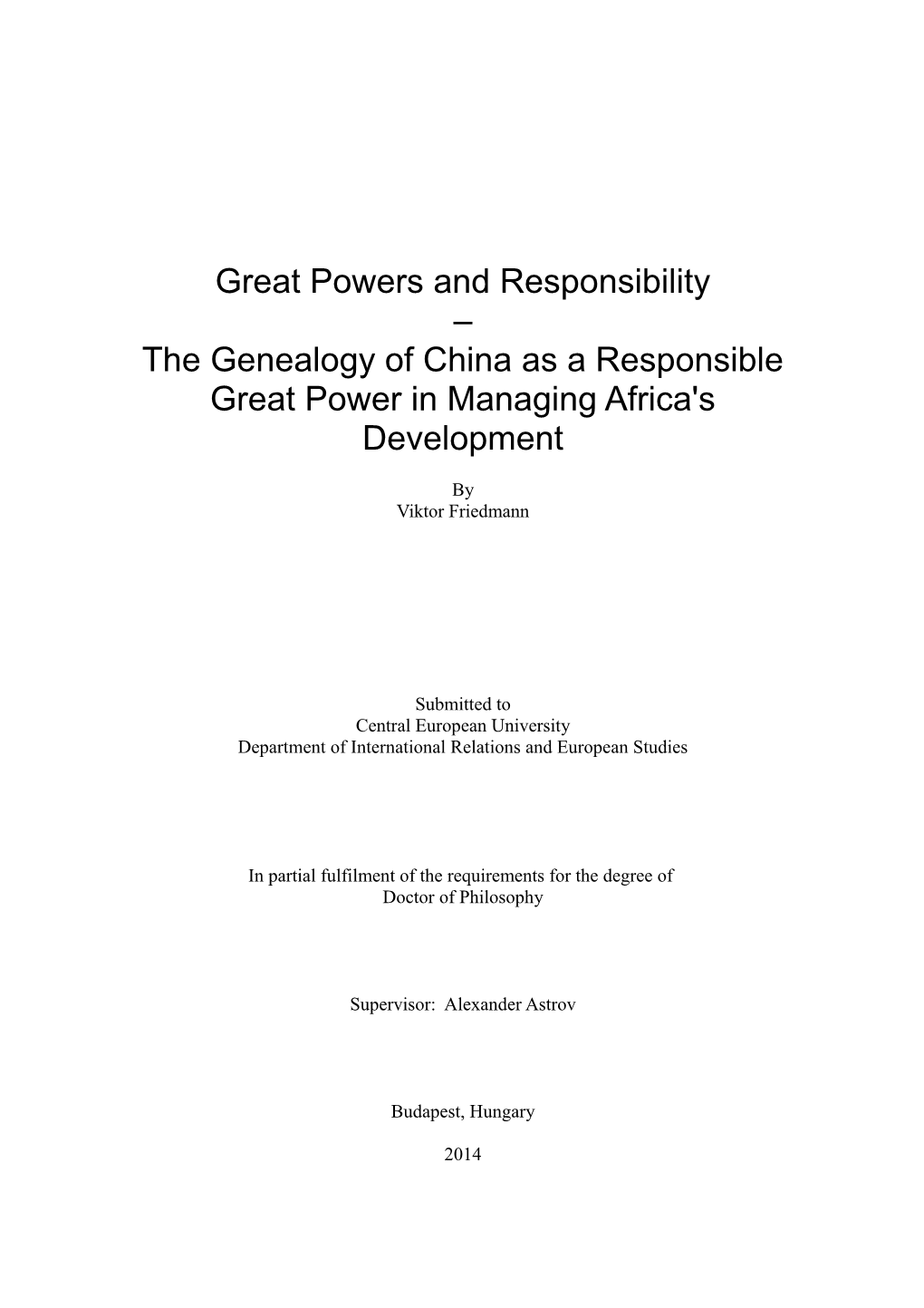 Great Powers and Responsibility – the Genealogy of China As a Responsible Great Power in Managing Africa's Development