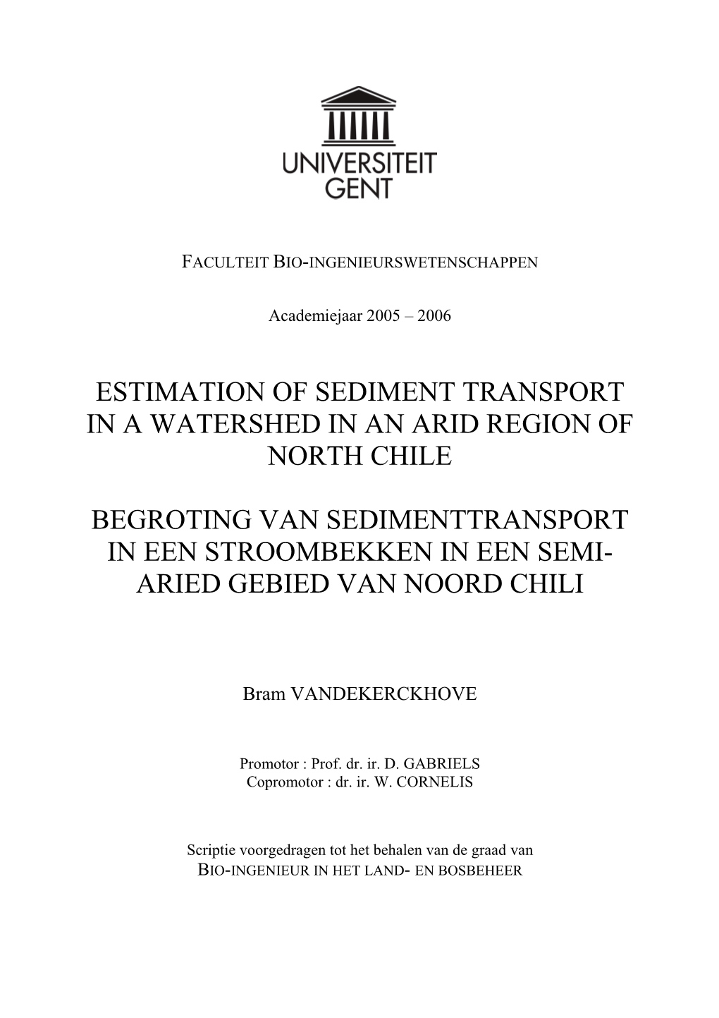 Estimation of Sediment Transport in a Watershed in an Arid Region of North Chile Begroting Van Sedimenttransport in Een Stroombe