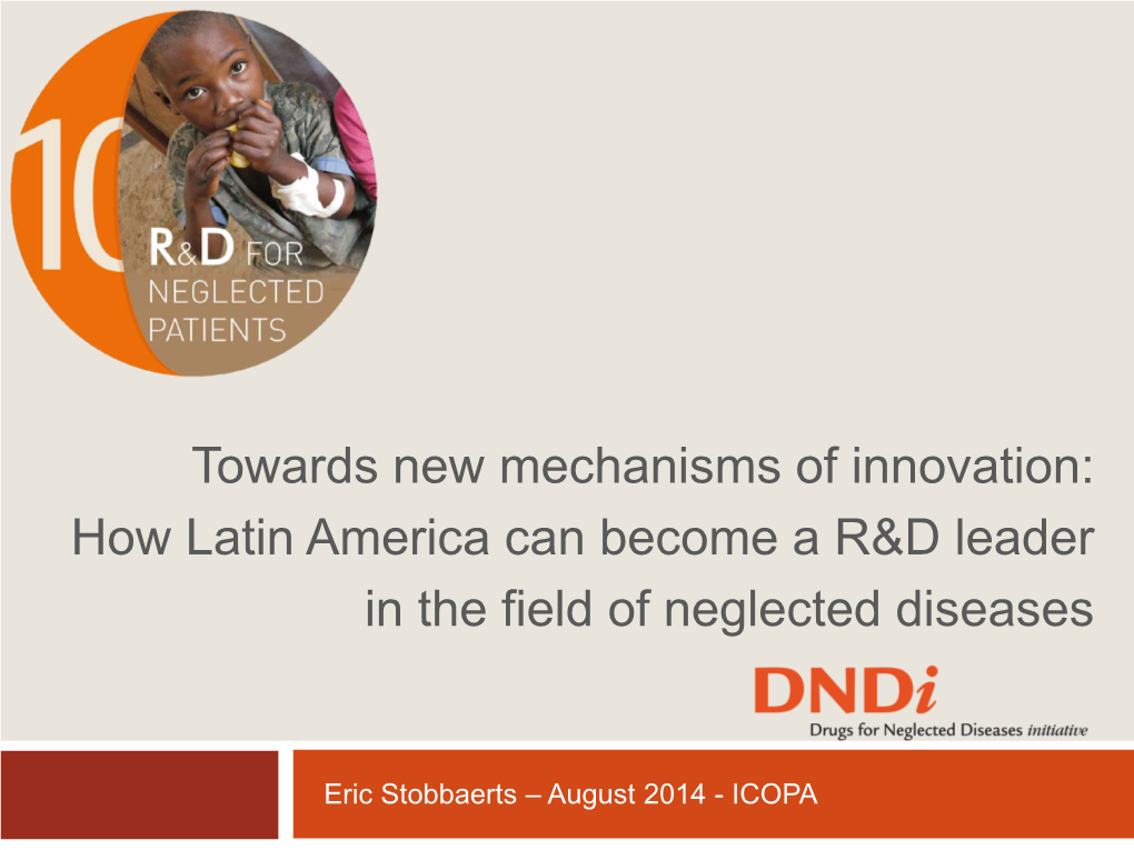 Towards New Mechanisms of Innovation: How Latin America Can Become a R&D Leader in the Field of Neglected Diseases