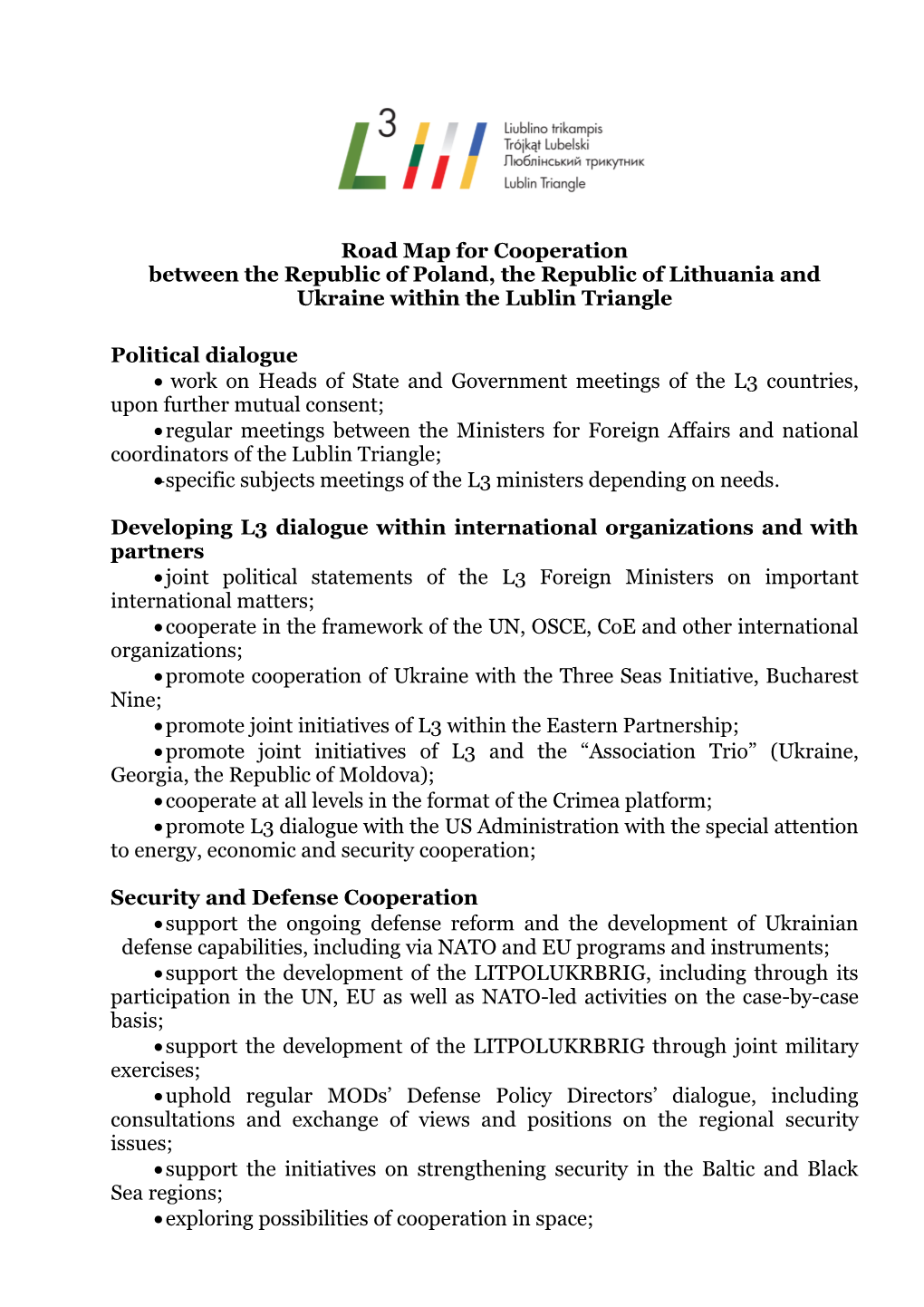 Road Map for Cooperation Between the Republic of Poland, the Republic of Lithuania and Ukraine Within the Lublin Triangle