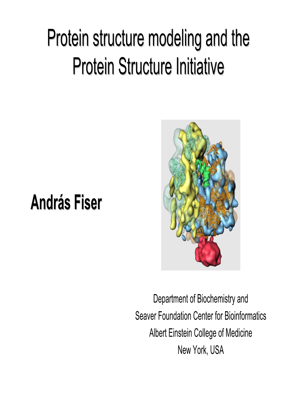 Protein Structure Modeling and the Protein Structure Initiative