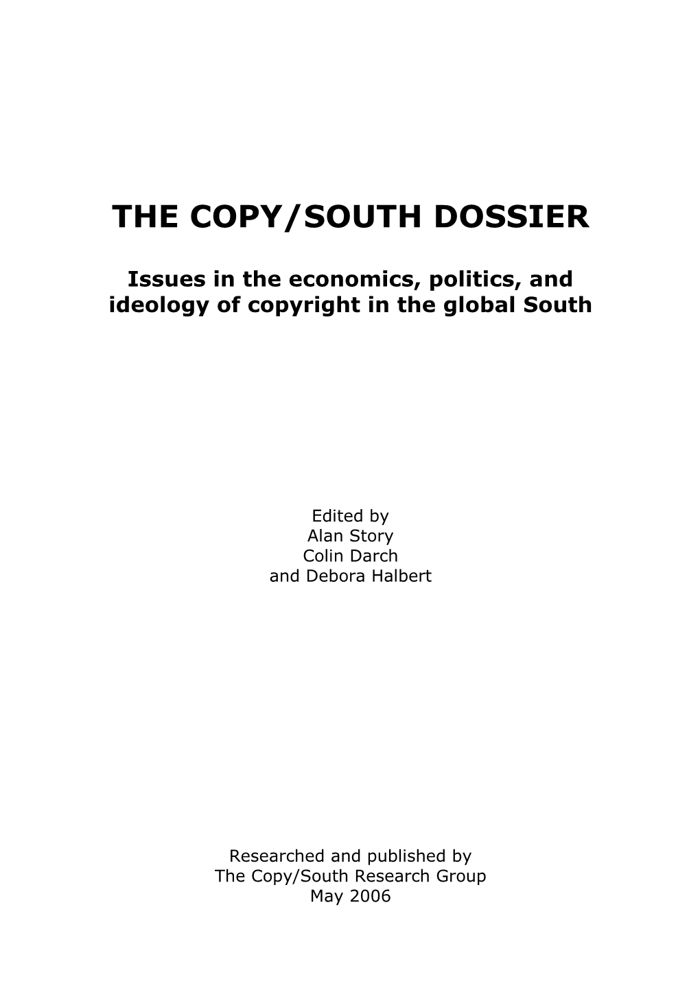 The Copy/South Dossier