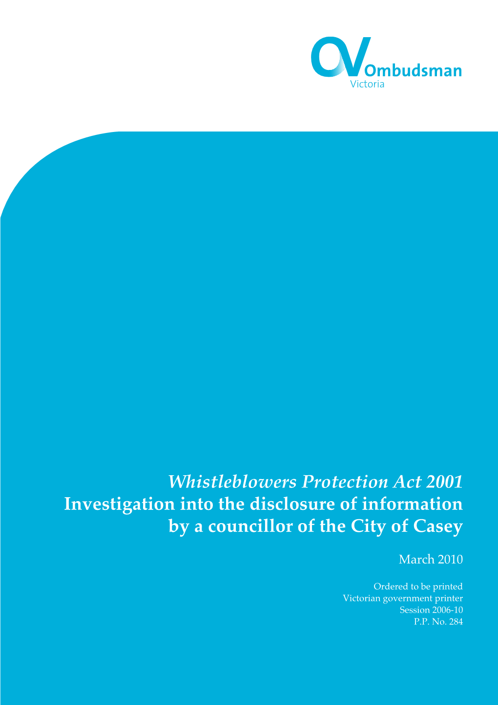 Whistleblowers Protection Act 2001 Investigation Into the Disclosure of Information by a Councillor of the City of Casey