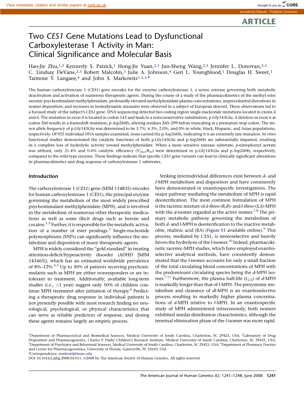 ARTICLE Two CES1 Gene Mutations Lead to Dysfunctional Carboxylesterase 1 Activity in Man: Clinical Signiﬁcance and Molecular Basis