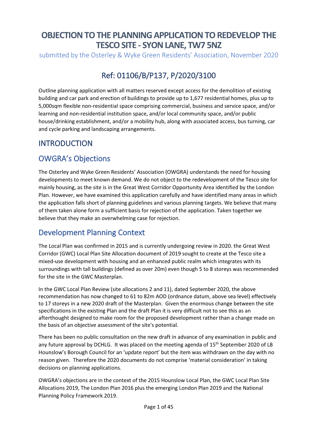 OBJECTION to the PLANNING APPLICATION to REDEVELOP the TESCO SITE - SYON LANE, TW7 5NZ Submitted by the Osterley & Wyke Green Residents’ Association, November 2020