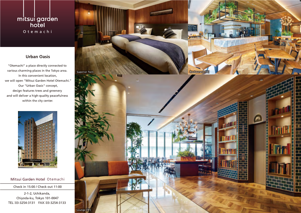 Mitsui Garden Hotel Otemachi.” Our “Urban Oasis ” Concept, Design Features Trees and Greenery and Will Deliver a High-Quality Peacefulness Within the City Center