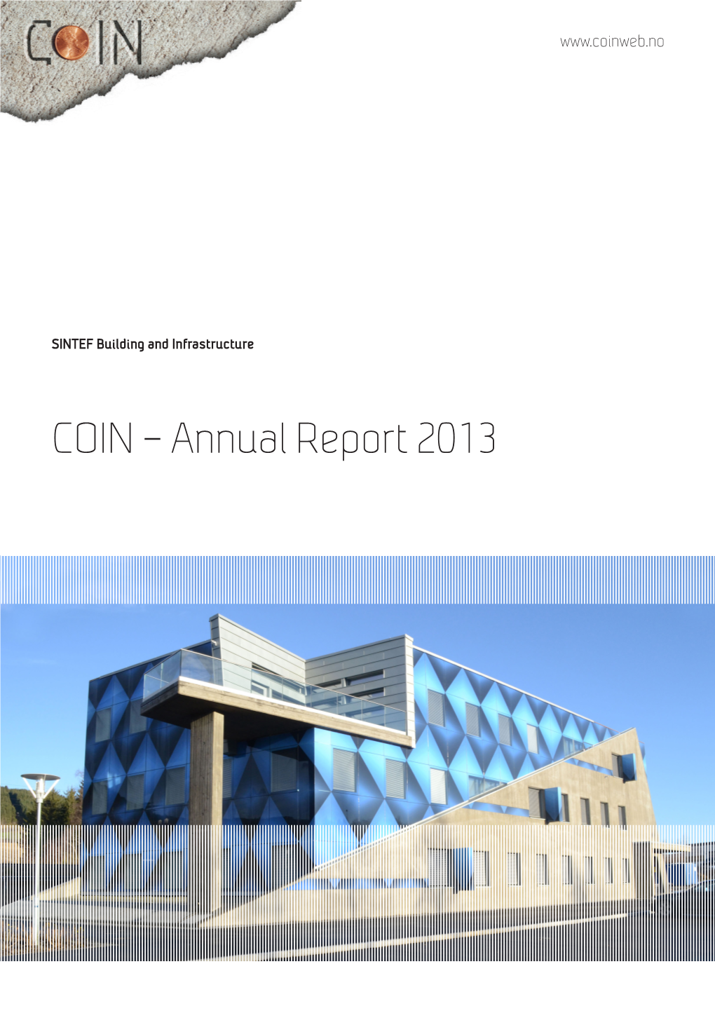 COIN – Annual Report 2013 SINTEF Building and Infrastructure