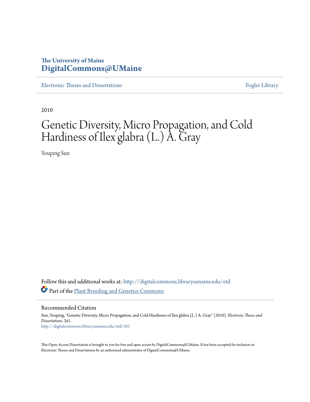 Genetic Diversity, Micro Propagation, and Cold Hardiness of Ilex Glabra (L.) A. Gray Youping Sun