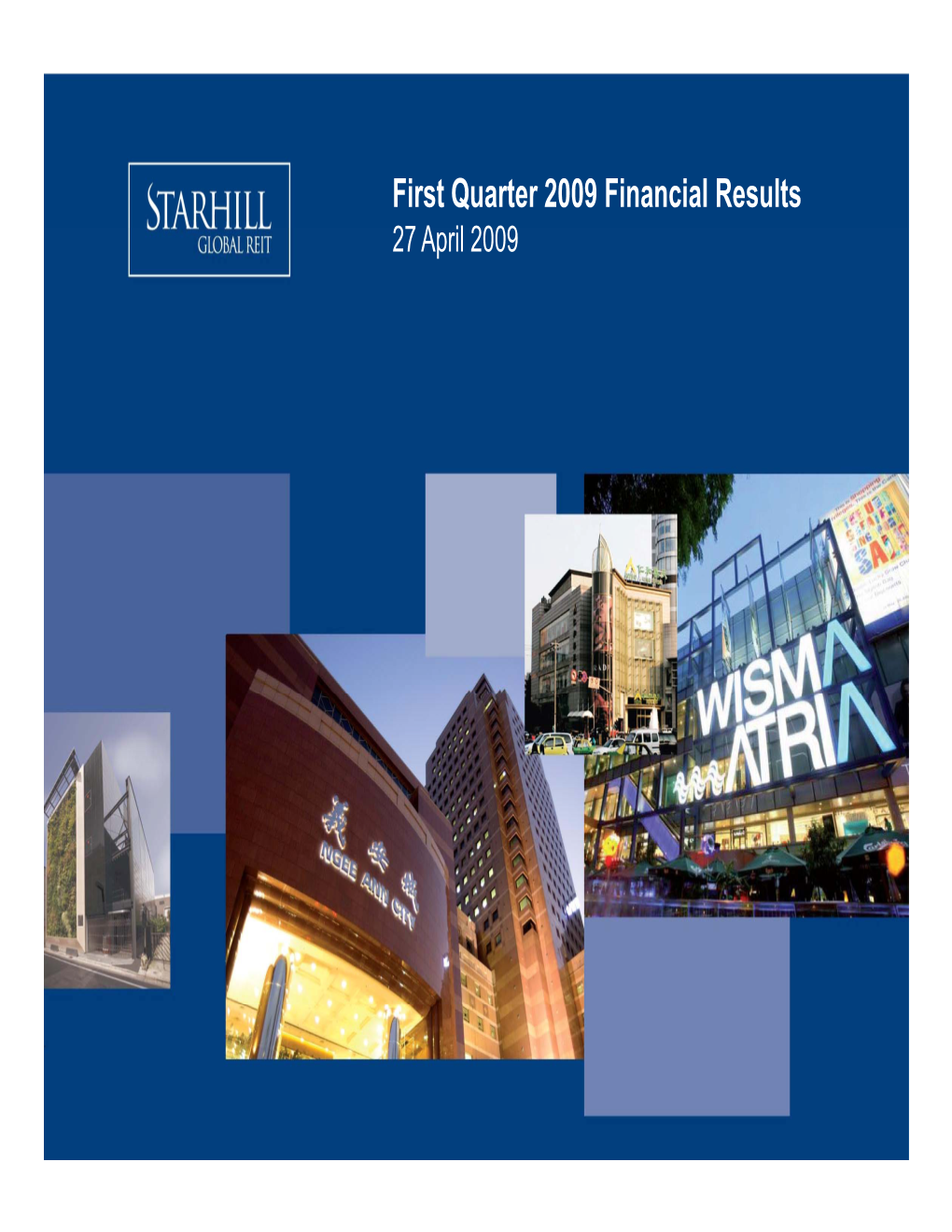 First Quarter 2009 Financial Results 27 Apr Il 2009 Agenda