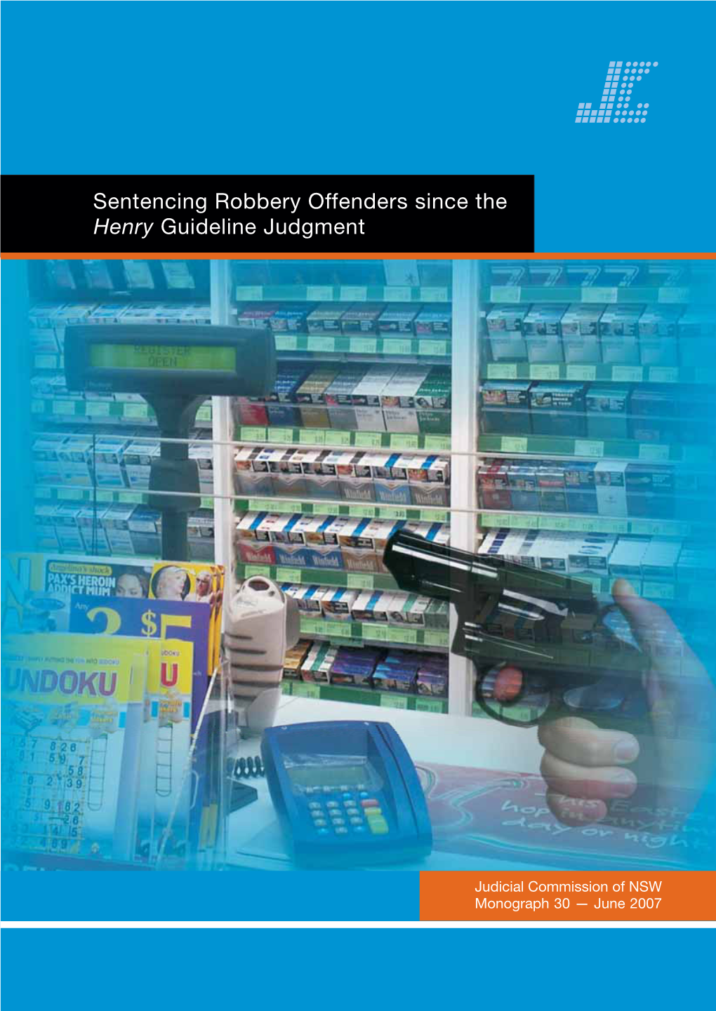 Sentencing Robbery Offenders Since the Henry Guideline Judgment