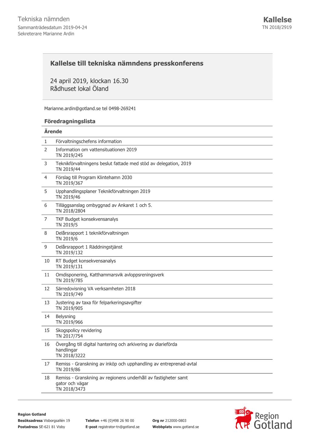 Kallelse Sammanträdesdatum 2019-04-24 TN 2018/2919 Sekreterare Marianne Ardin