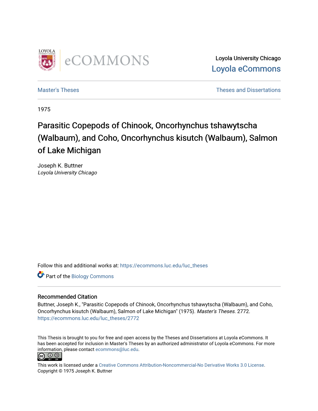 Parasitic Copepods of Chinook, Oncorhynchus Tshawytscha (Walbaum), and Coho, Oncorhynchus Kisutch (Walbaum), Salmon of Lake Michigan