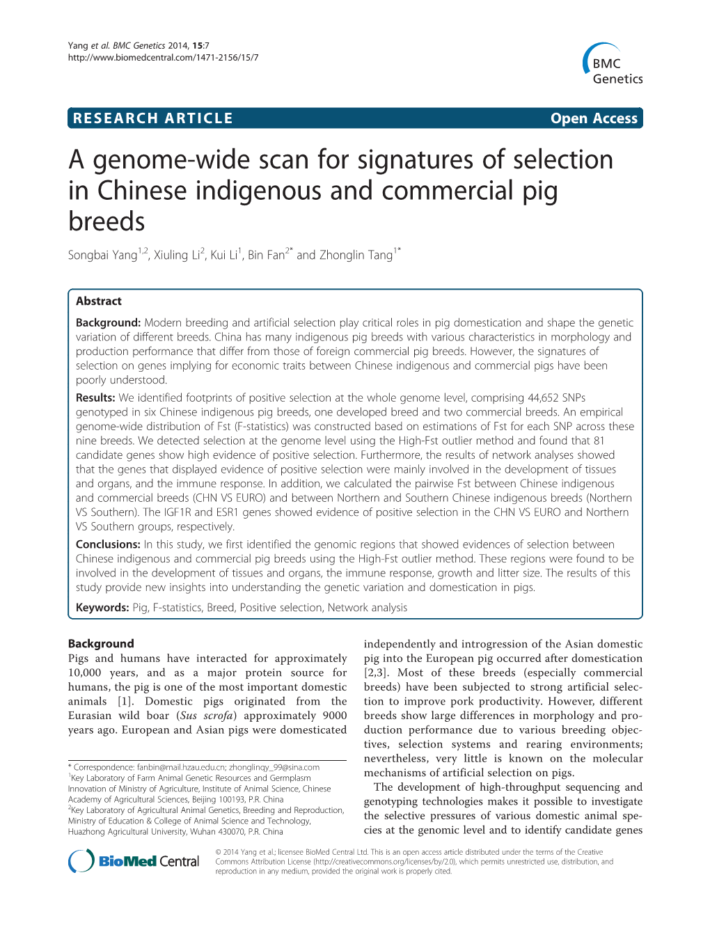A Genome-Wide Scan for Signatures of Selection in Chinese Indigenous and Commercial Pig Breeds Songbai Yang1,2, Xiuling Li2, Kui Li1, Bin Fan2* and Zhonglin Tang1*