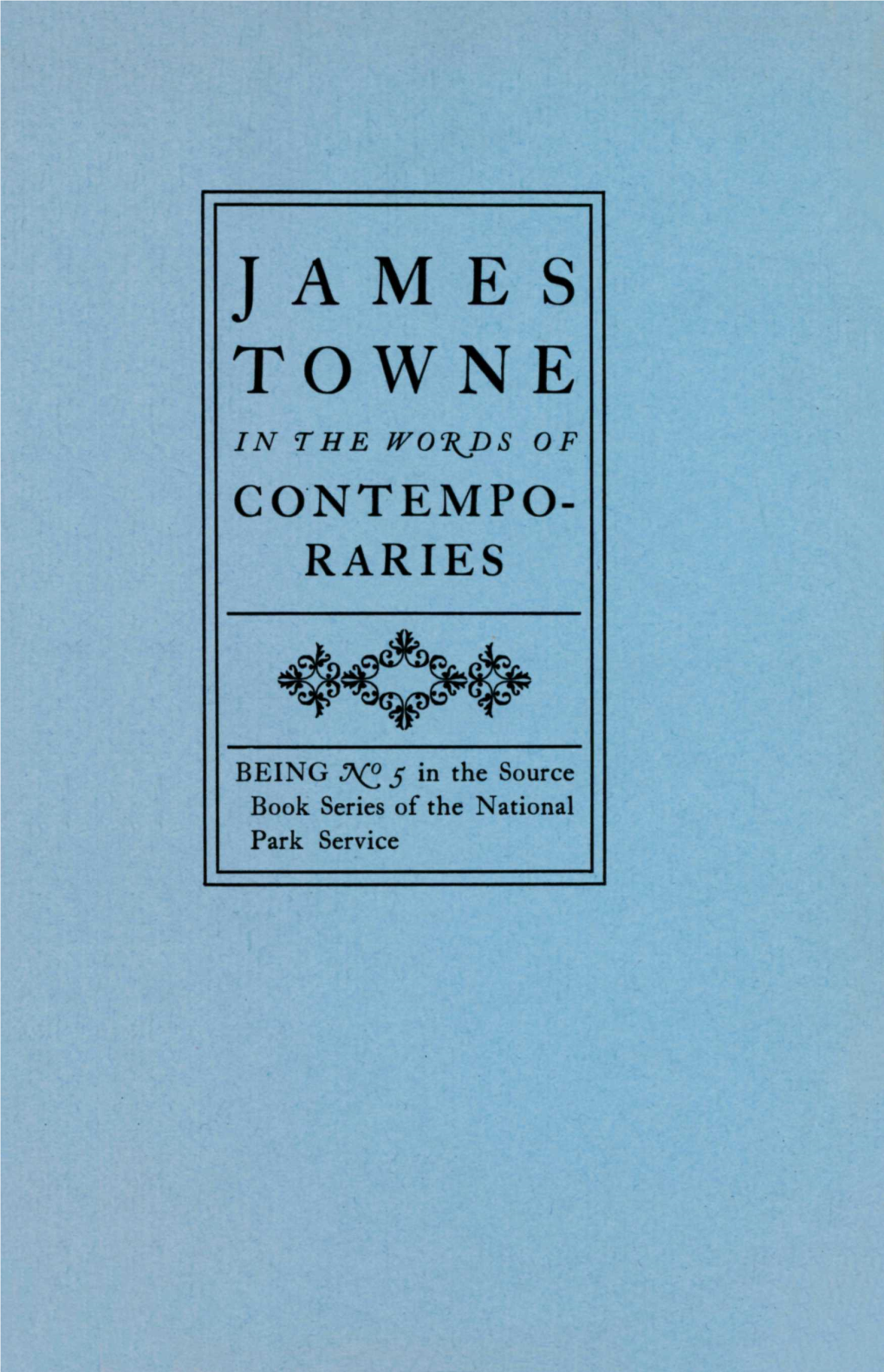 James Towne in the Wo'rjds of Contempo­ Raries