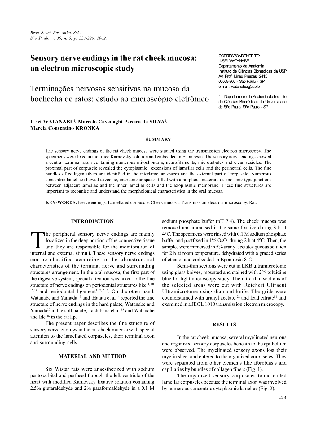 Sensory Nerve Endings in the Rat Cheek Mucosa: II-SEI WATANABE Departamento Da Anatomia an Electron Microscopic Study Instituto De Ciências Biomédicas Da USP Av