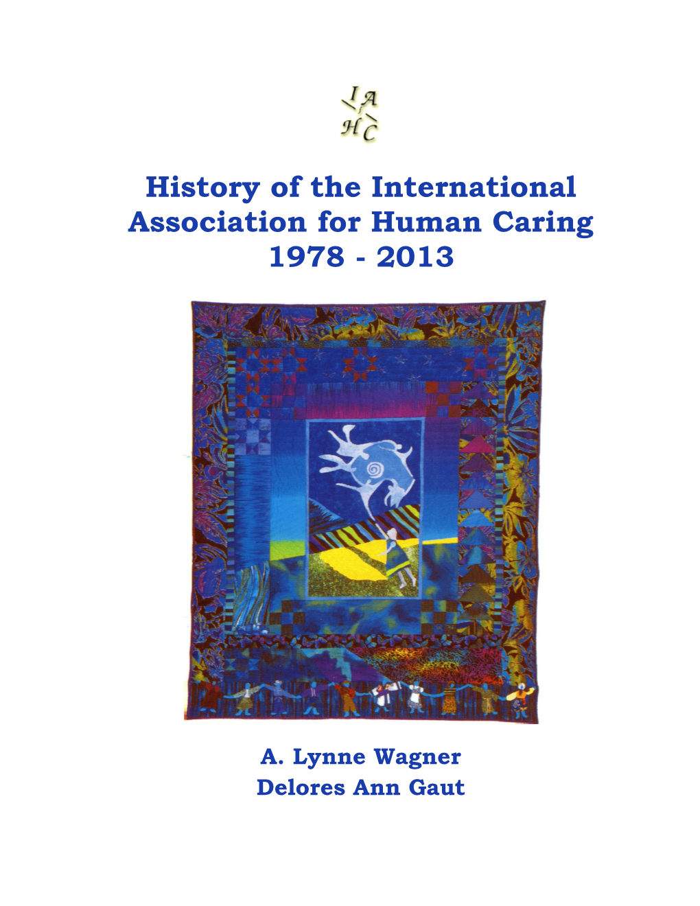 History of the International Association for Human Caring 1978 - 2013