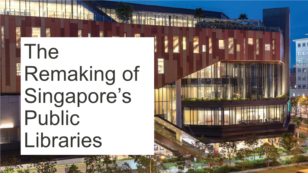 The Remaking of Singapore's Public Libraries