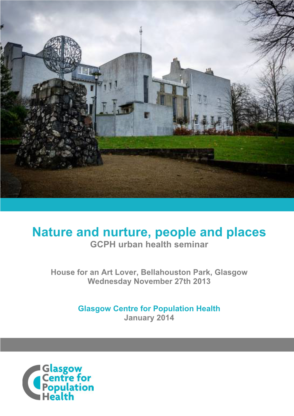 Nature and Nurture, People and Places GCPH Urban Health Seminar
