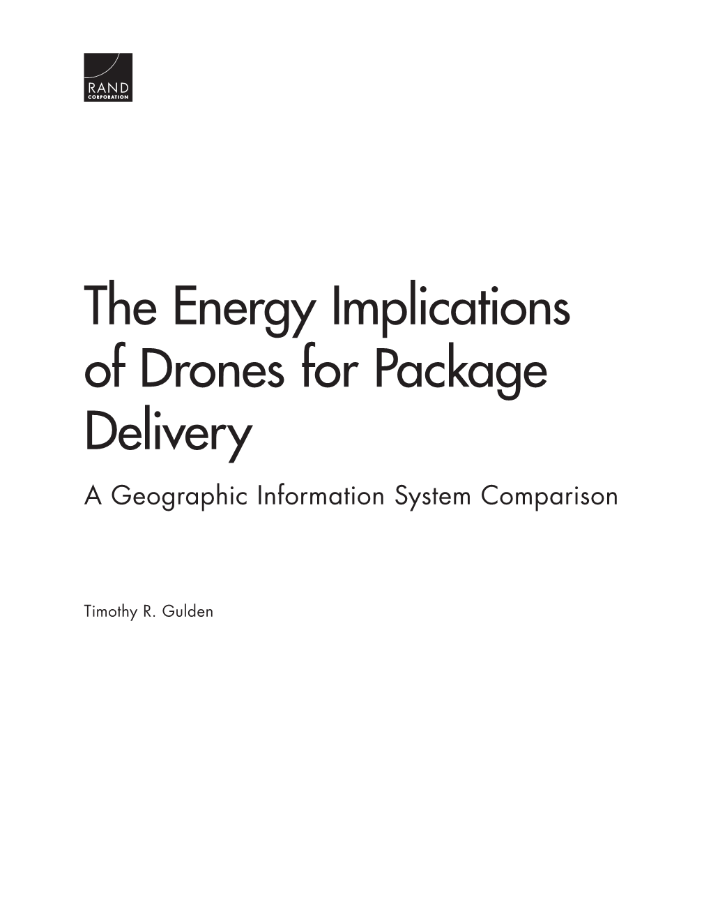 The Energy Implications of Drones for Package Delivery a Geographic Information System Comparison