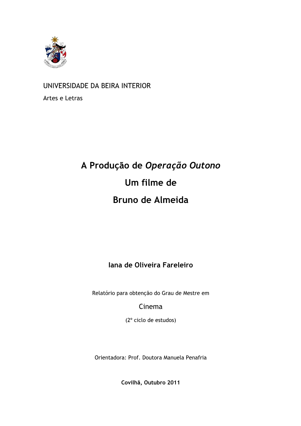 A Produção De Operação Outono Um Filme De Bruno De Almeida