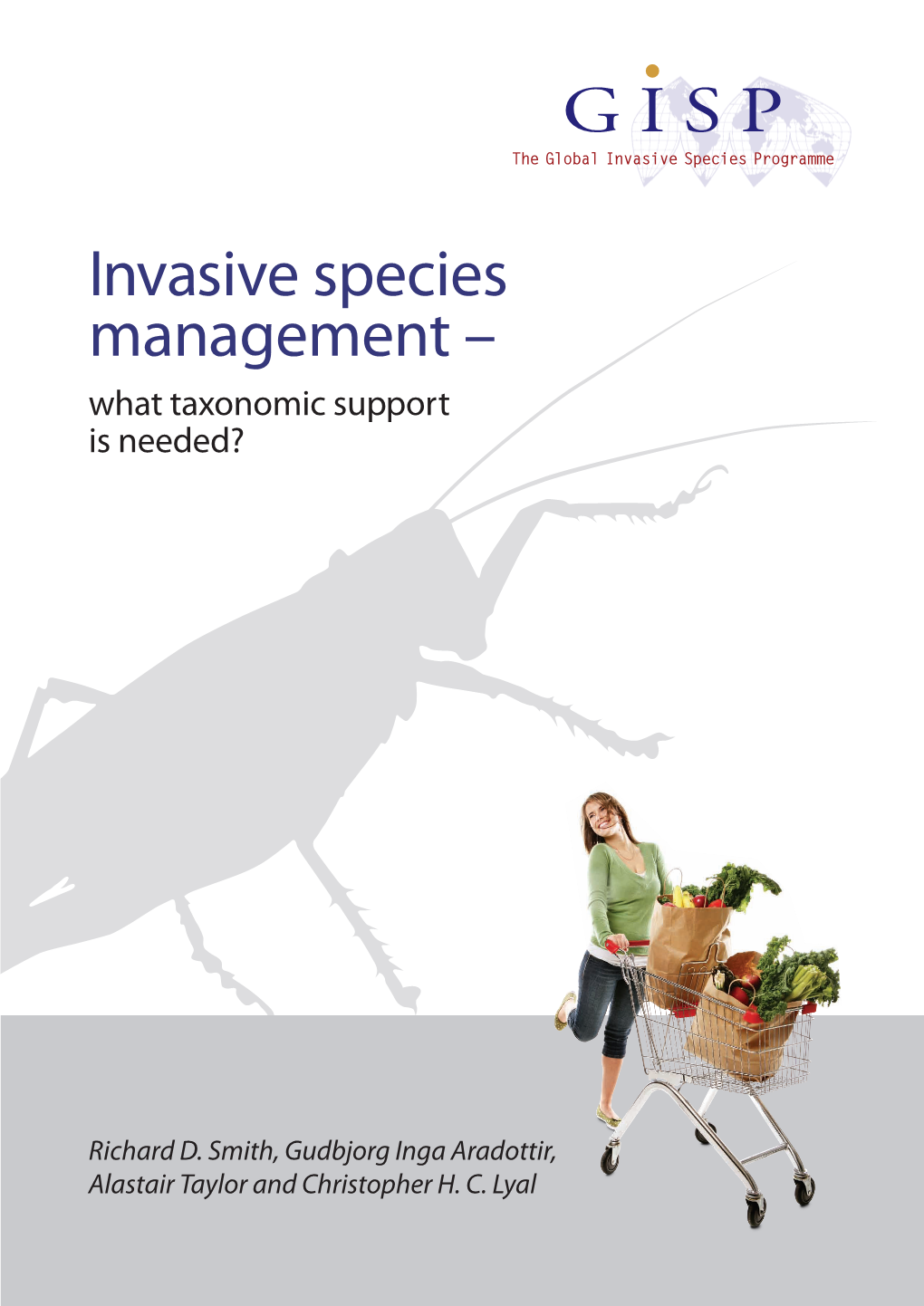 Invasive Species Management – What Taxonomic Support Is Needed?
