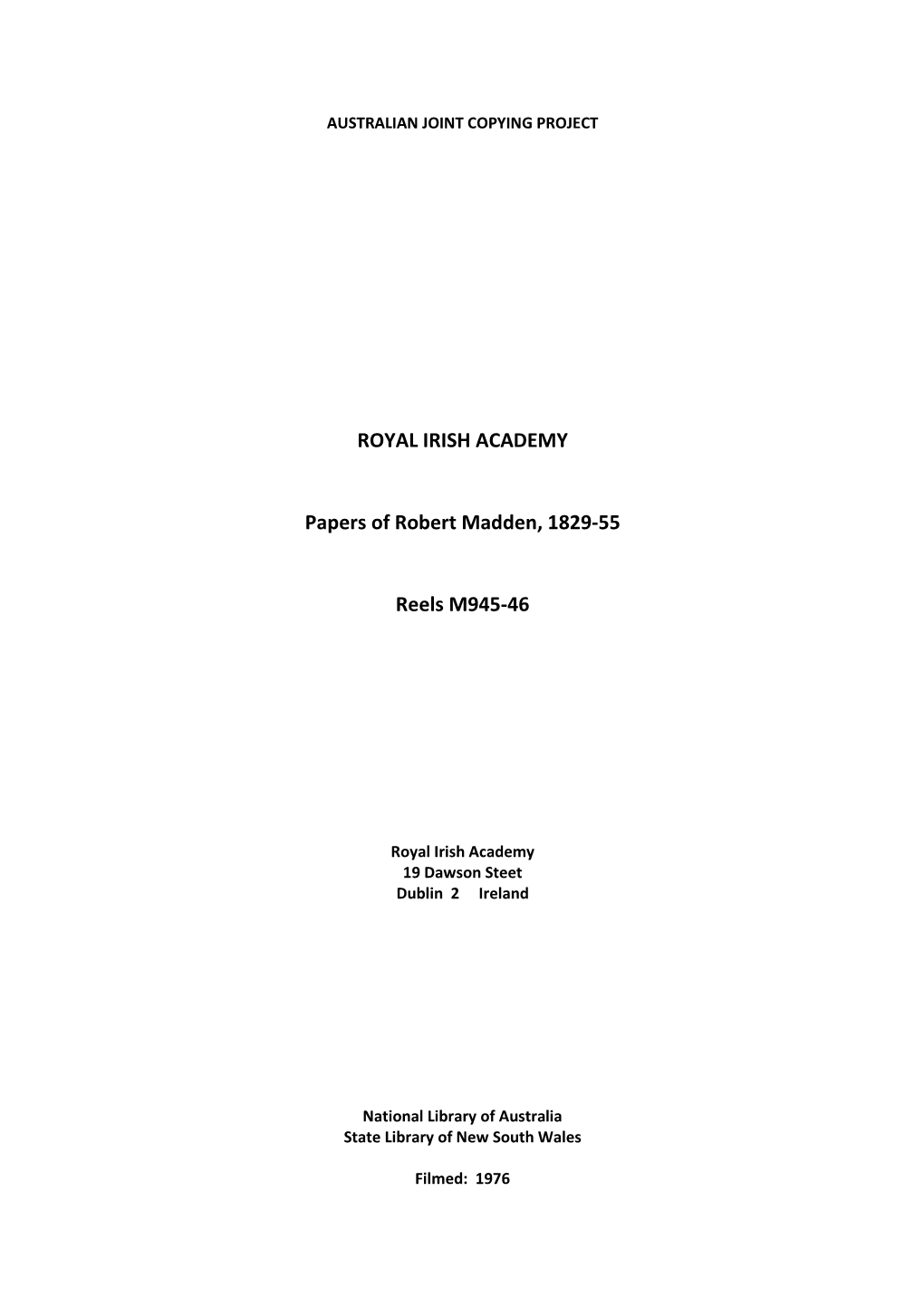 ROYAL IRISH ACADEMY Papers of Robert Madden, 1829-55 Reels
