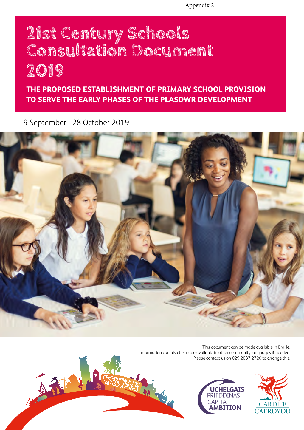 21St Century Schools Consultation Document 2019 the PROPOSED ESTABLISHMENT of PRIMARY SCHOOL PROVISION to SERVE the EARLY PHASES of the PLASDWR DEVELOPMENT