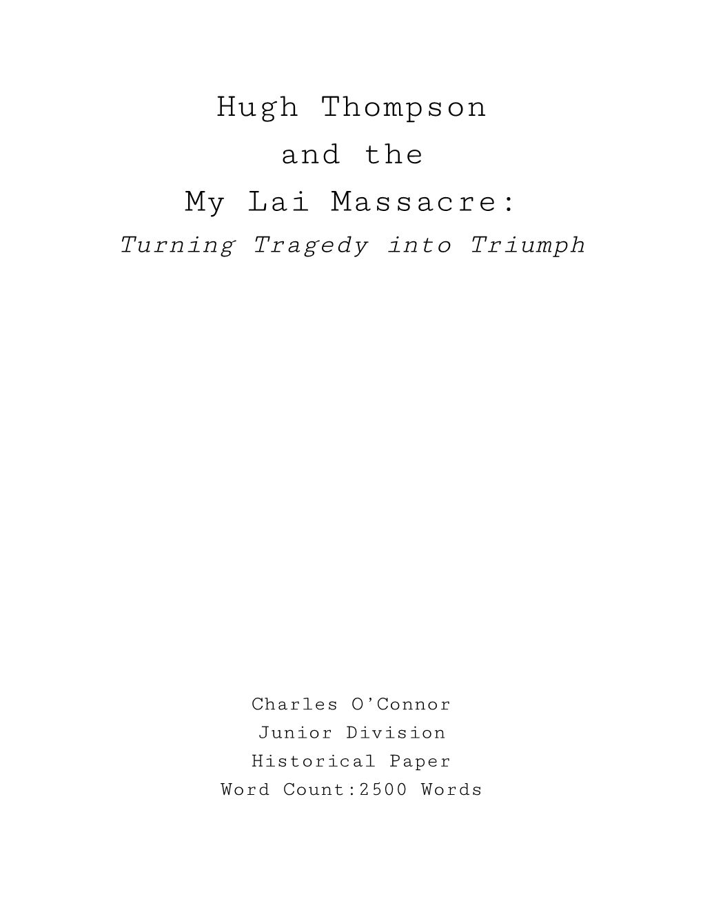 Hugh Thompson and the My Lai Massacre: Turning Tragedy Into Triumph