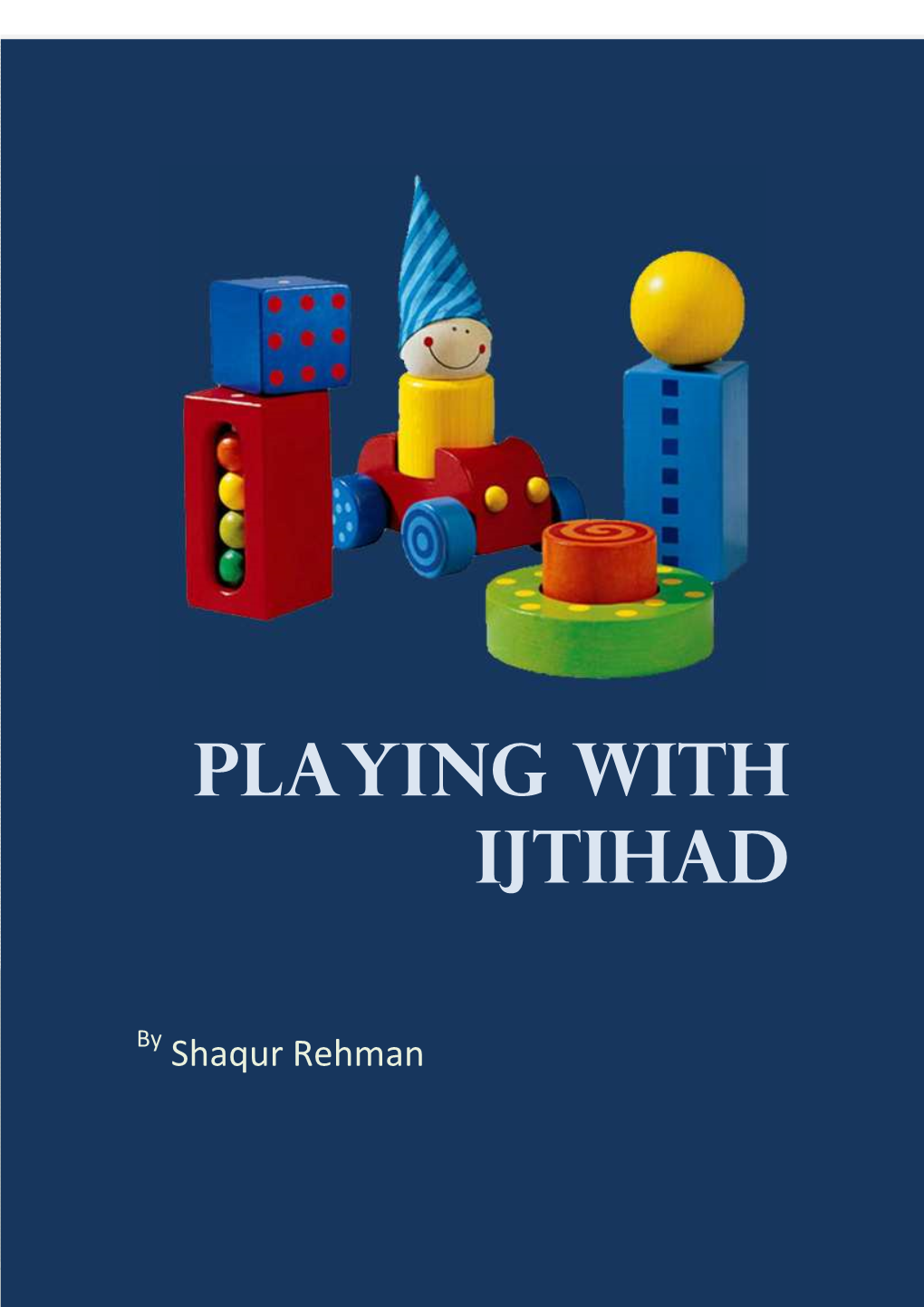 Playing with Ijtihad