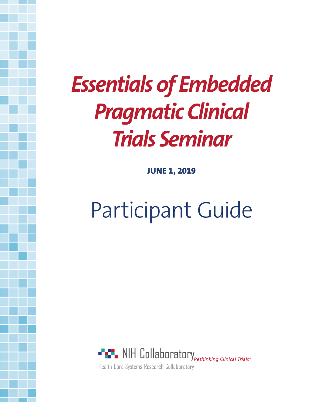 Essentials of Embedded Pragmatic Clinical Trials Seminar Participant Guide