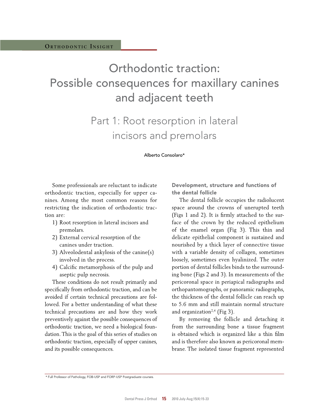 Orthodontic Traction: Possible Consequences for Maxillary Canines and Adjacent Teeth