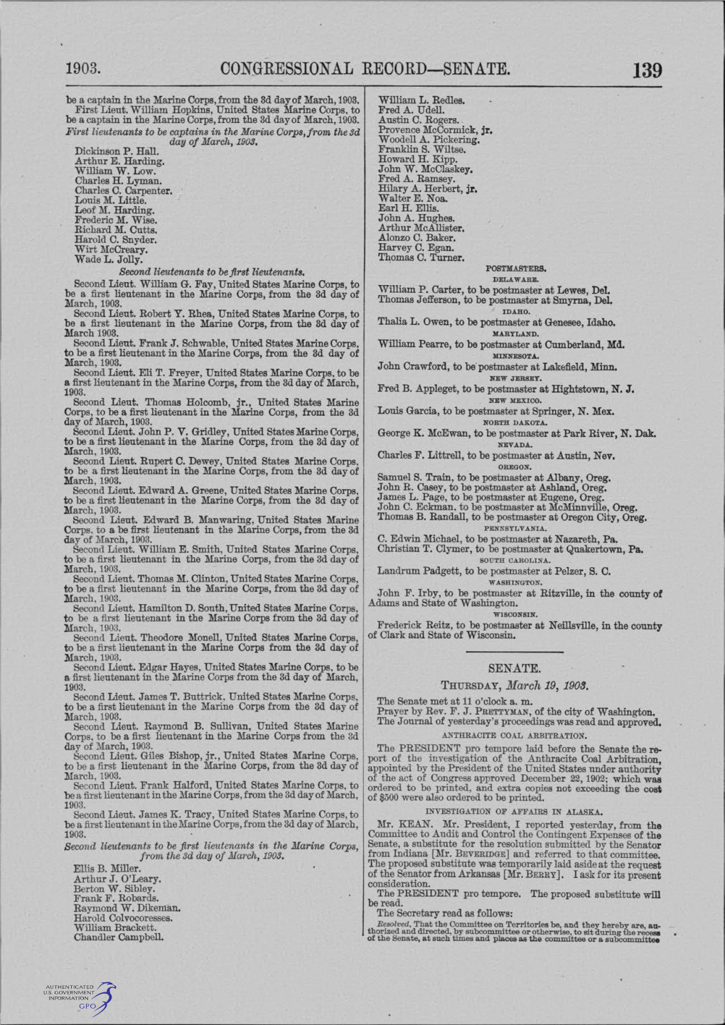 CON.GRESSION.A.L RECORD-SENATE. 139 Be a Captain in the Marine Corps, from the 3D Day of March, 1903