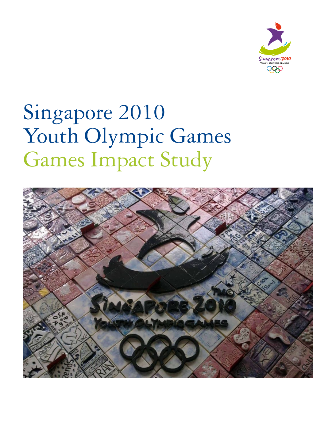 Singapore 2010 Youth Olympic Games Games Impact Study