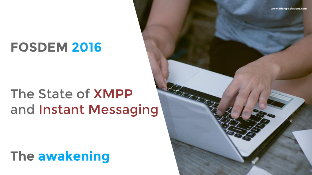 FOSDEM 2016 the State of XMPP and Instant Messaging The