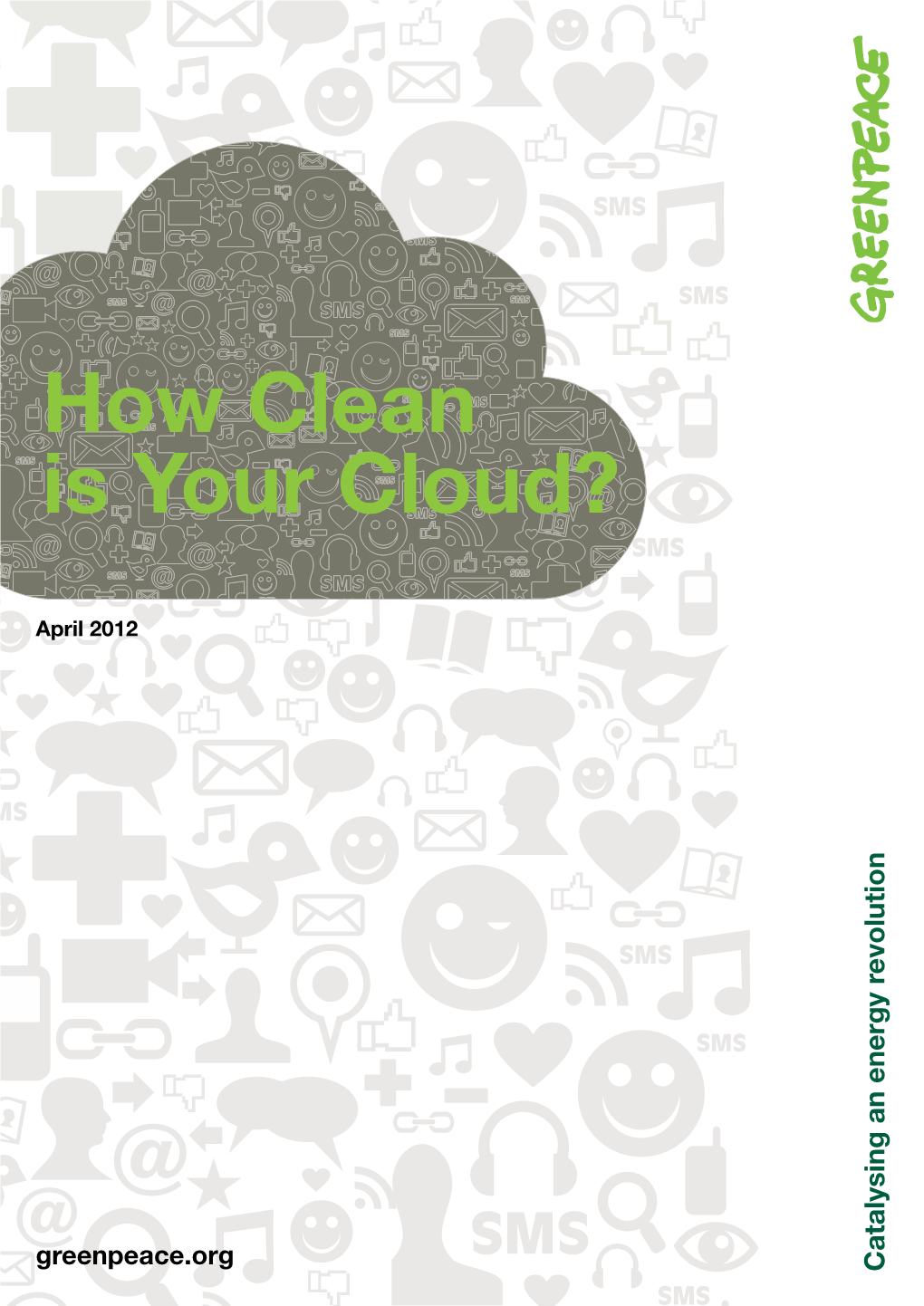 How Clean Is Your Cloud? Greenpeace How Clean Is Your Section © ALEX STONEMAN / Gr Een P Ea C E International Cloud? Xxxx