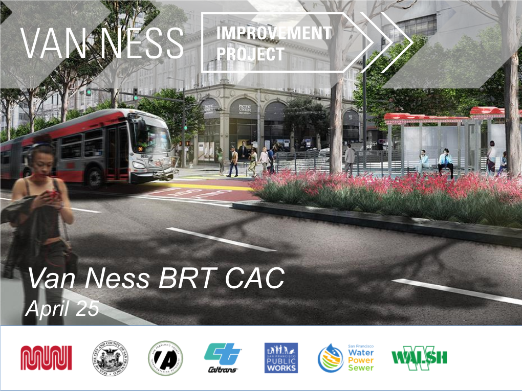 Van Ness BRT CAC April 25 Agenda