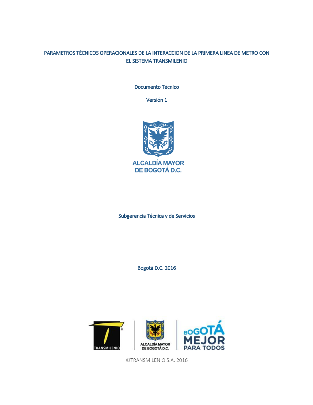 Parametros Técnicos Operacionales De La Interaccion De La Primera Linea De Metro Con El Sistema Transmilenio