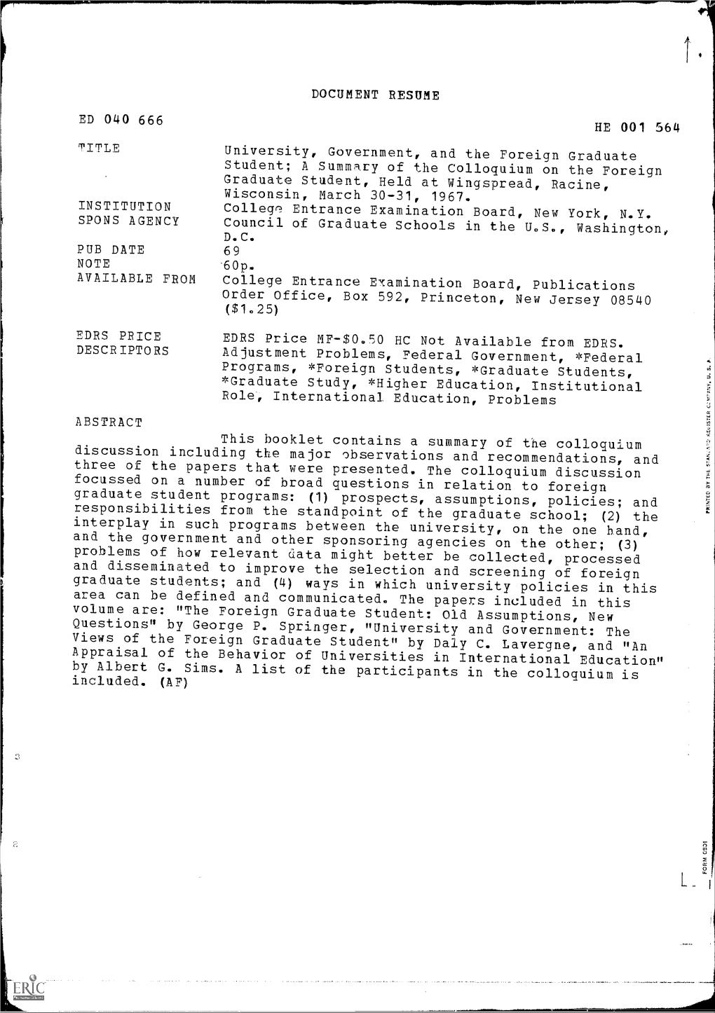 A Summary of Thecolloquium on the Foreign Graduate Student, Heldat Wingspread, Racine, Wisconsin, March 30-31,1967