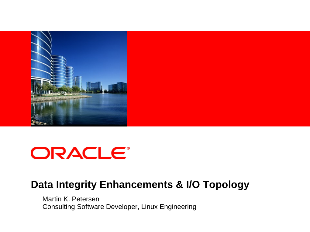 Data Integrity Enhancements & I/O Topology