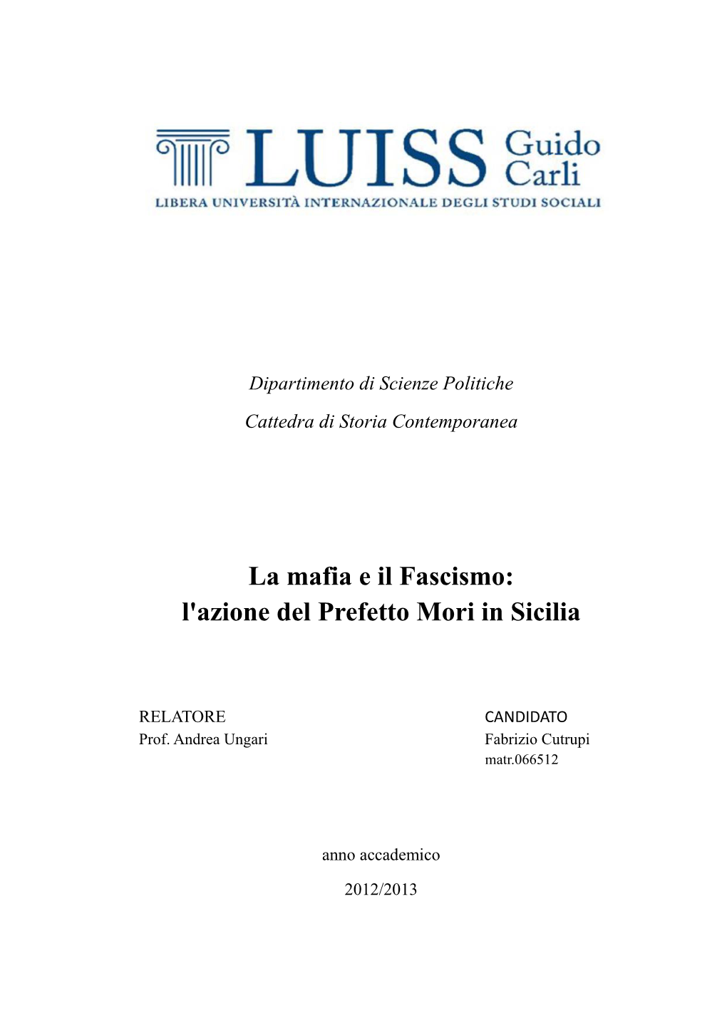 La Mafia E Il Fascismo: L'azione Del Prefetto Mori in Sicilia