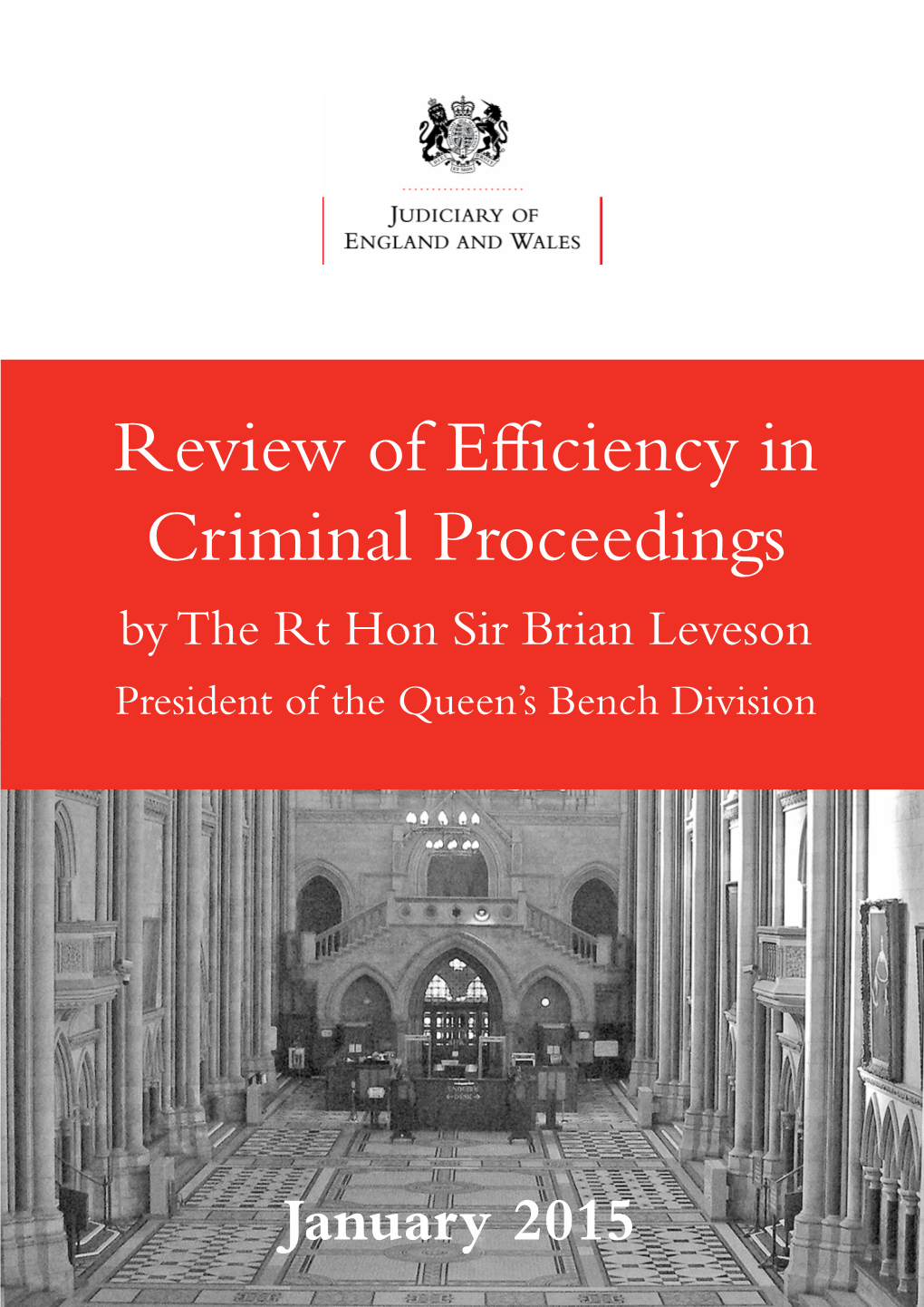 Review of Efficiency in Criminal Proceedings by the Rt Hon Sir Brian Leveson President of the Queen’S Bench Division