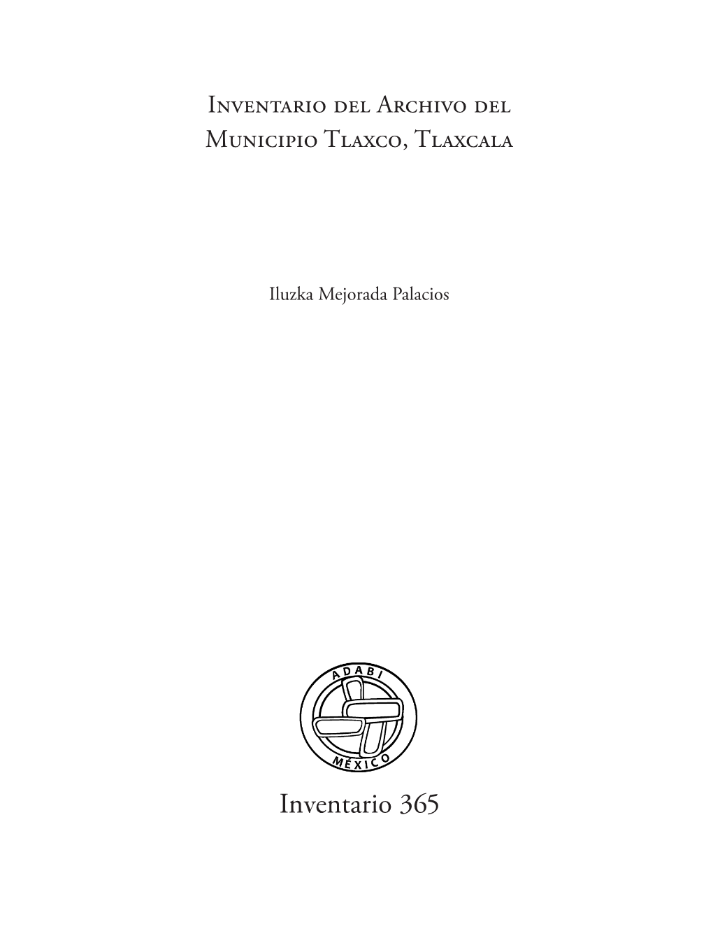 Inventario Del Archivo Del Municipio Tlaxco, Tlaxcala