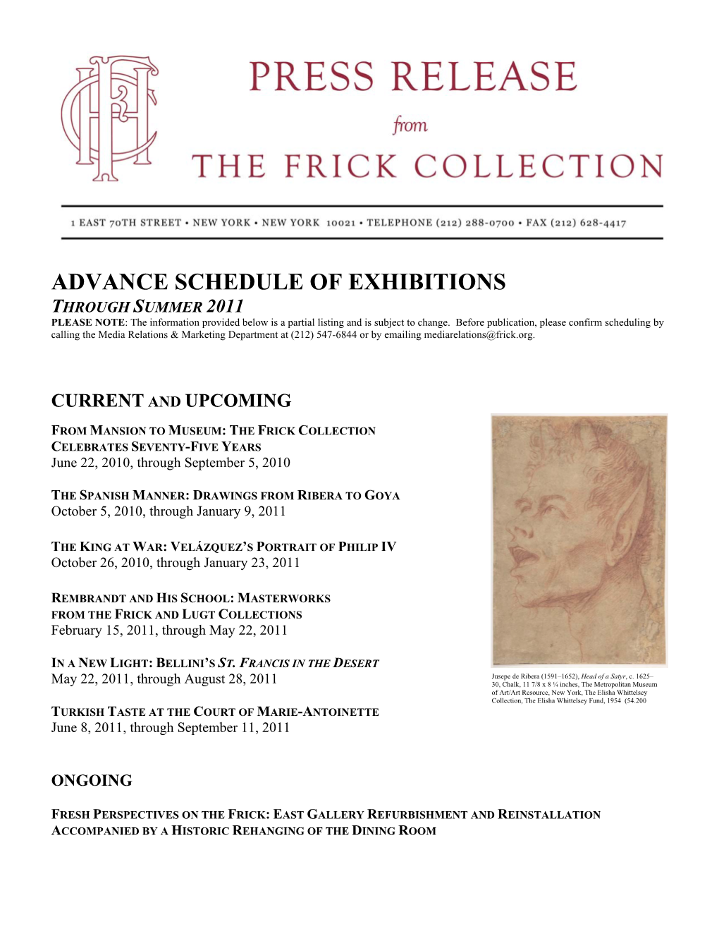 ADVANCE SCHEDULE of EXHIBITIONS THROUGH SUMMER 2011 PLEASE NOTE: the Information Provided Below Is a Partial Listing and Is Subject to Change