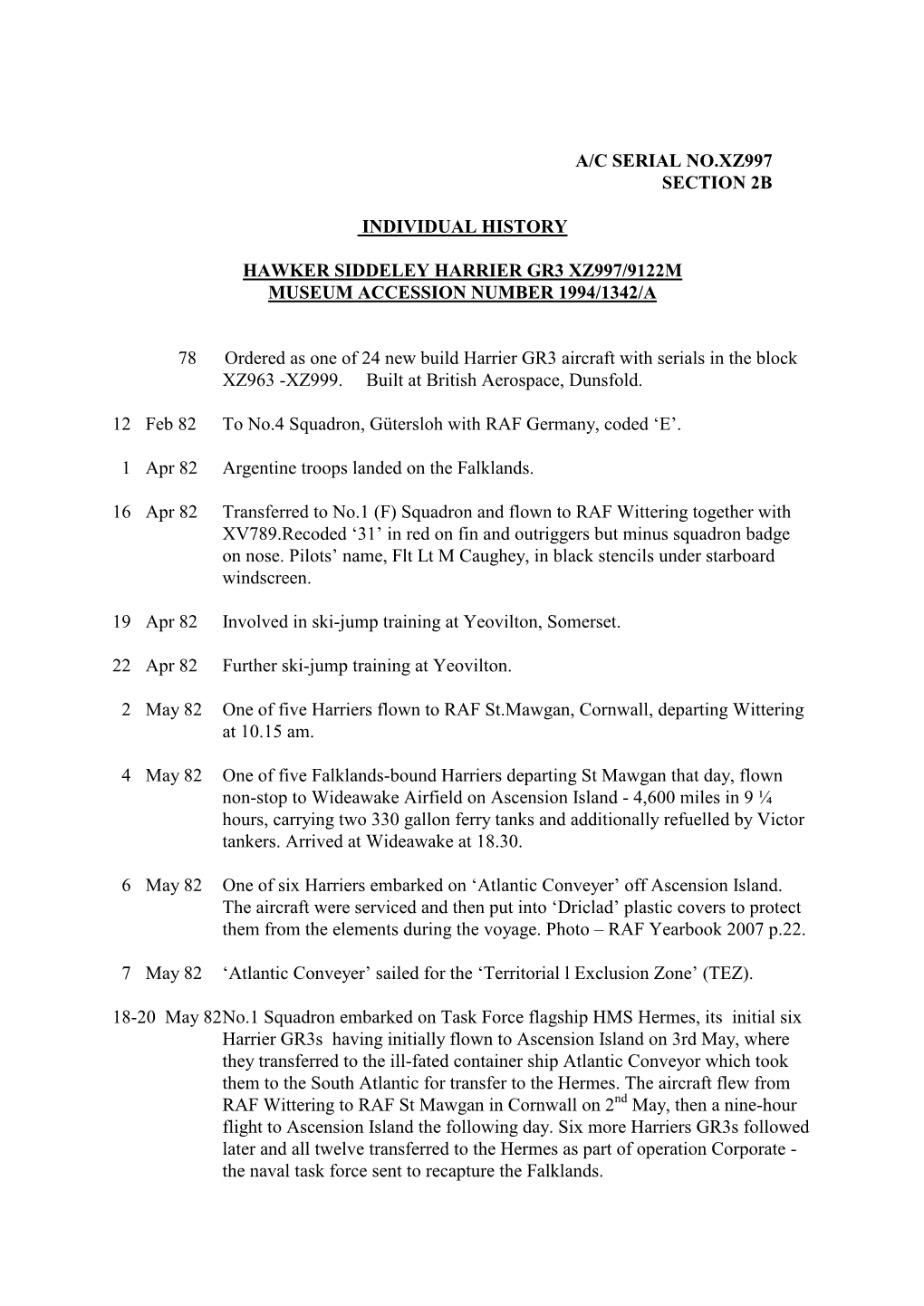 A/C Serial No.Xz997 Section 2B Individual History Hawker Siddeley Harrier Gr3 Xz997/9122M Museum Accession Number 1994/1342/A 78