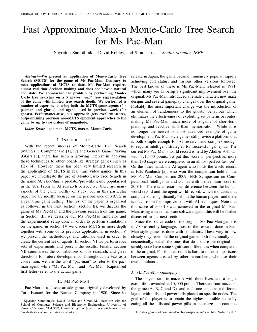 Fast Approximate Max-N Monte-Carlo Tree Search for Ms Pac-Man Spyridon Samothrakis, David Robles, and Simon Lucas, Senior Member, IEEE