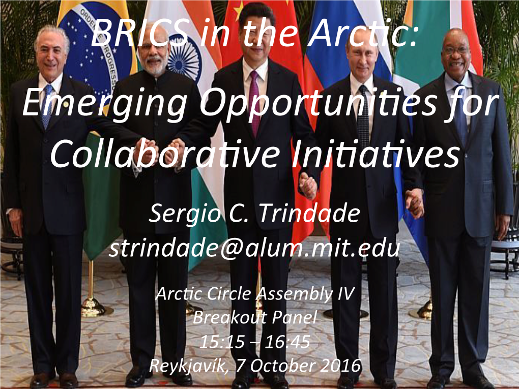 BRICS in the Arcfic: Emerging Opportunifies for Collaborafive Inifiafives