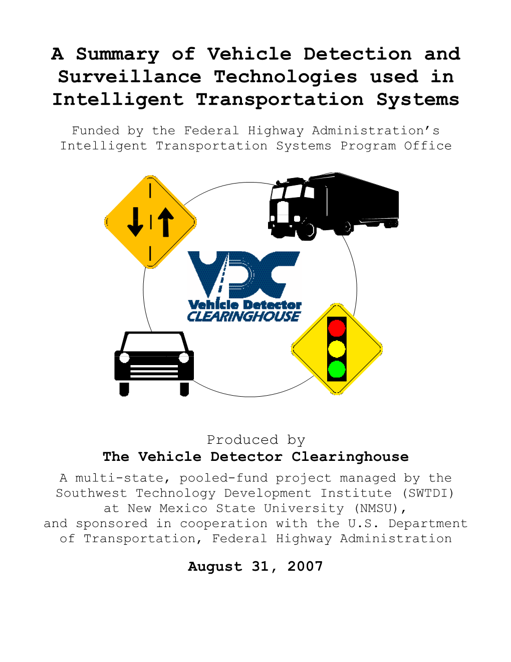 A Summary of Vehicle Detection and Surveillance Technologies Used in Intelligent Transportation Systems