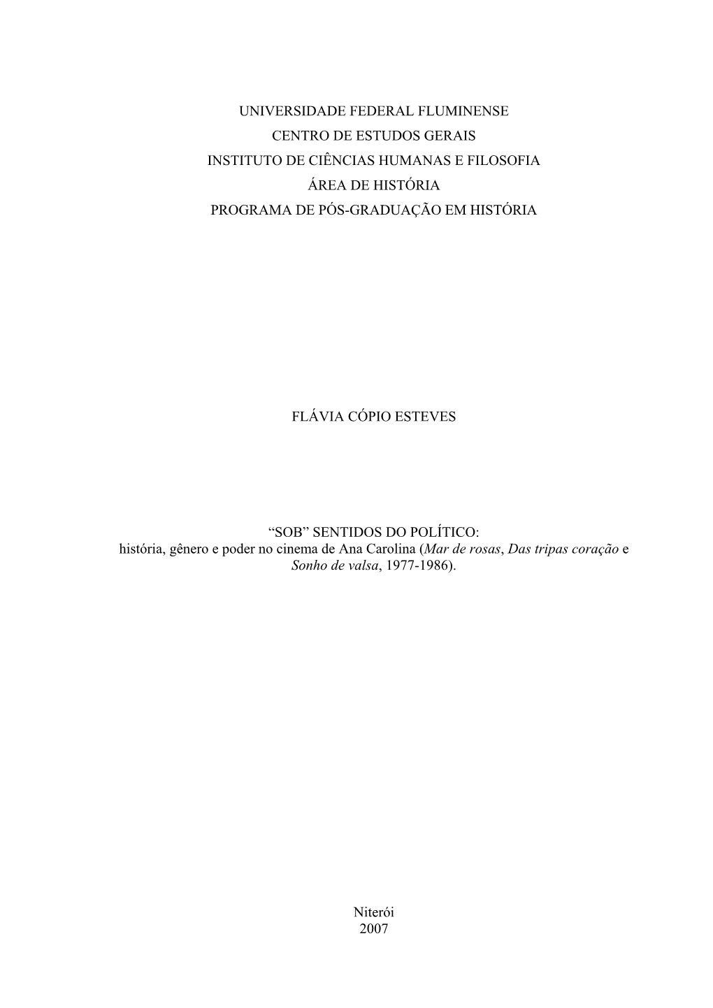 História, Gênero E Poder No Cinema De Ana Carolina (Mar De Rosas, Das Tripas Coração E Sonho De Valsa, 1977-1986)