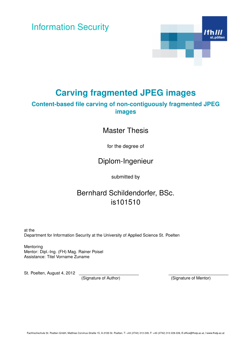 Carving Fragmented JPEG Images Content-Based ﬁle Carving of Non-Contiguously Fragmented JPEG Images