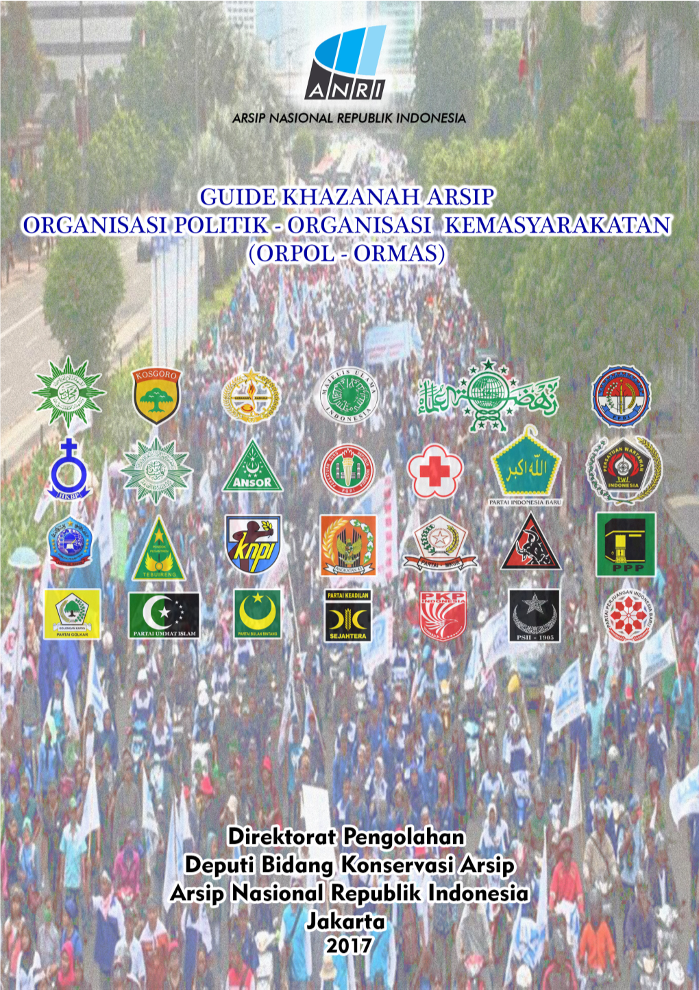 Guide Khazanah Arsip Organisasi Politik - Organisasi Kemasyarakatan (Orpol - Ormas)